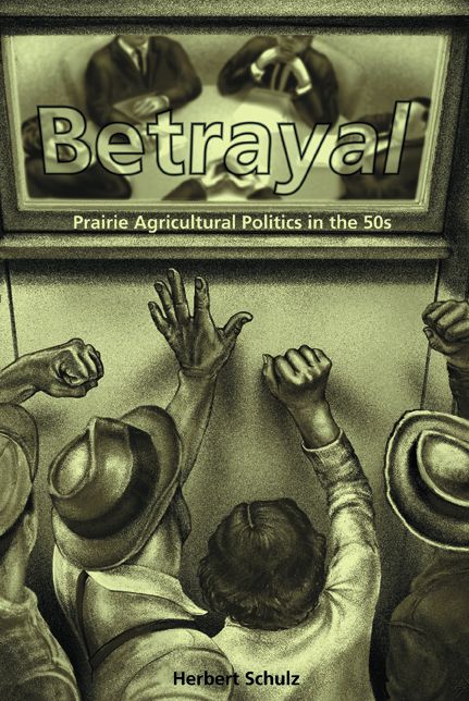 Betrayal: Agricultural Politics in the Fifties