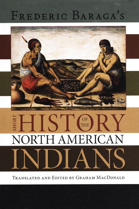 Frederick Baraga's Short History of the North American Indians