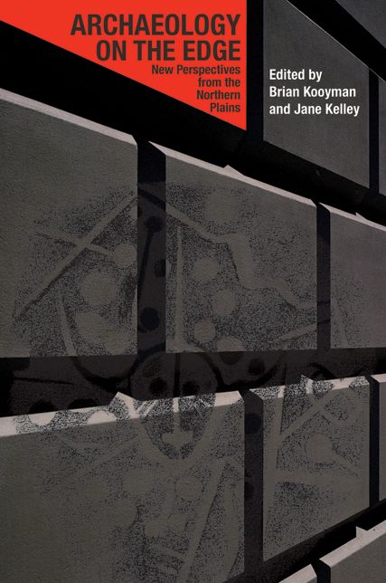 Archaeology on the Edge: New Perspectives from the Northern Plains