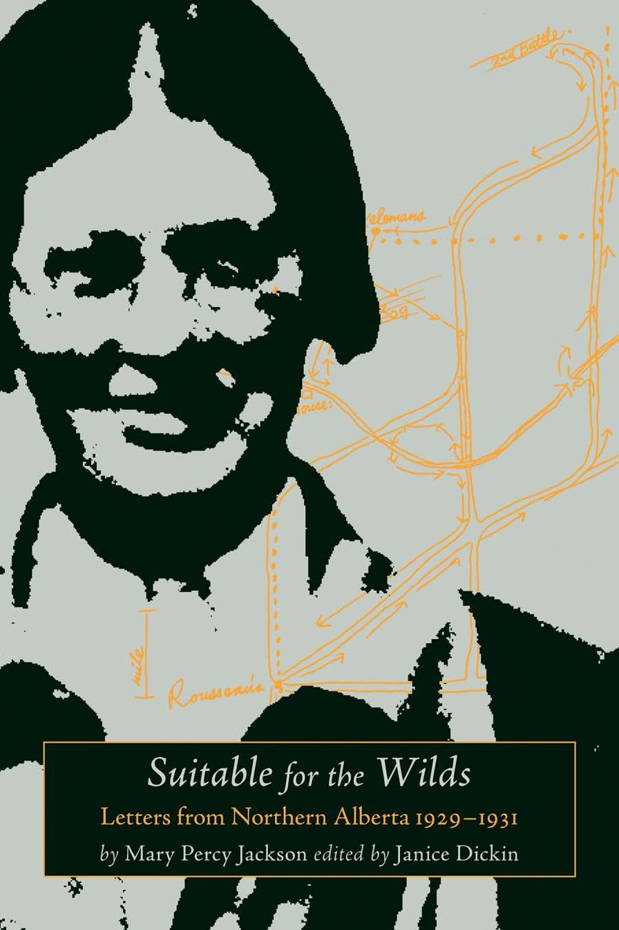 Suitable for the Wilds: Letters from Northern Alberta, 1929-1931