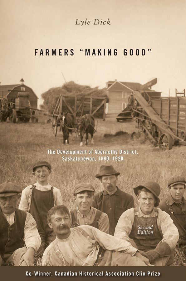 Farmers ''Making Good'': The Development of Abernethy District, Saskatchewan, 1880-1920