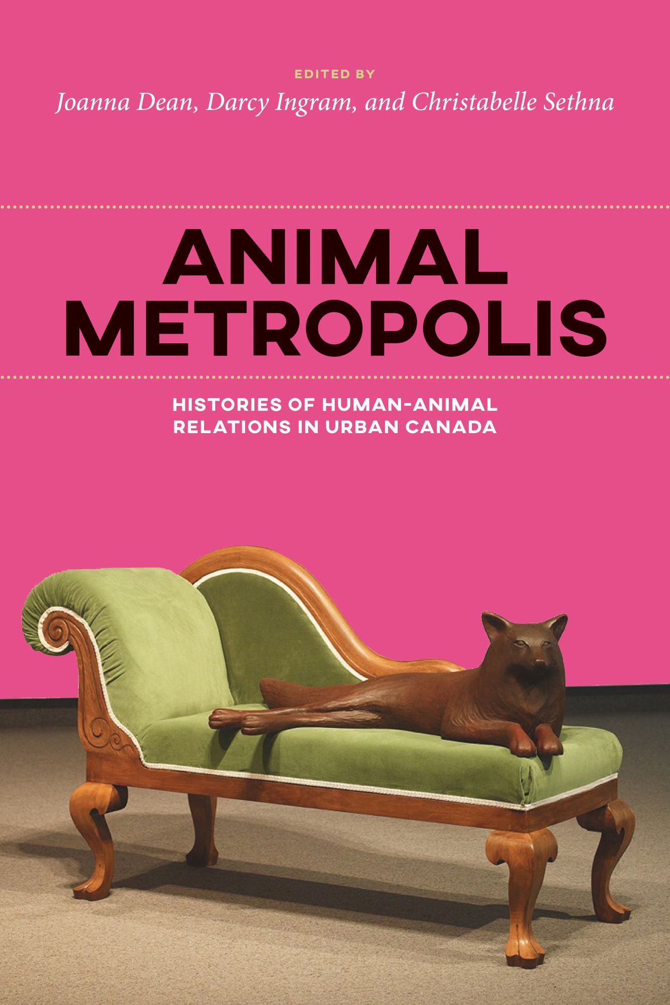 Animal Metropolis: Histories of Human-Animal Relations in Urban Canada