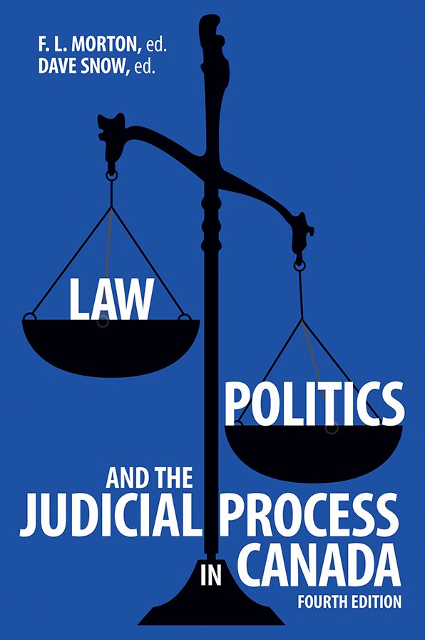 Law, Politics, and the Judicial Process in Canada, 4th Edition