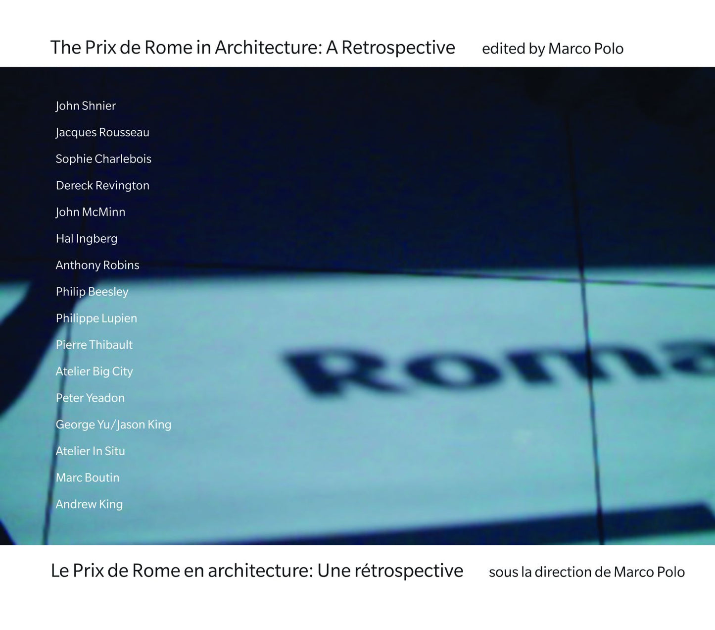 The Prix de Rome in Architecture, The: A Retrospective
