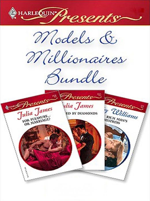 Models & Millionaires Bundle: For Pleasure...Or Marriage?Shackled by DiamondsThe Rich Man's Mistress
