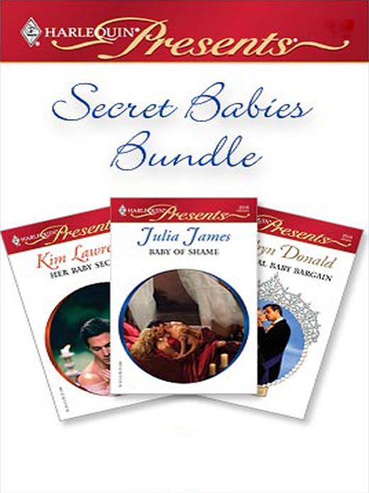 Secret Babies Bundle: Her Baby SecretBaby of ShameThe Royal Baby Bargain