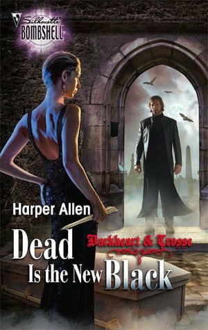Dead Is the New Black (Silhouette Bombshell #123)