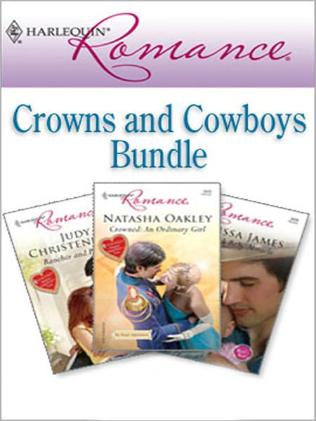Harlequin Romance Bundle: Crowns And Cowboys: Rancher And ProtectorOutback Baby MiracleCrowned: An Ordinary Girl
