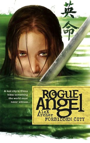 Forbidden City (Rogue Angel Series #5)
