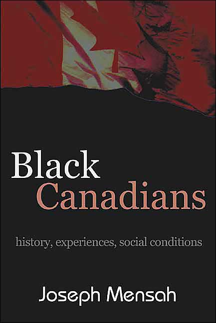 Black Canadians: History, Experience, Social Conditions