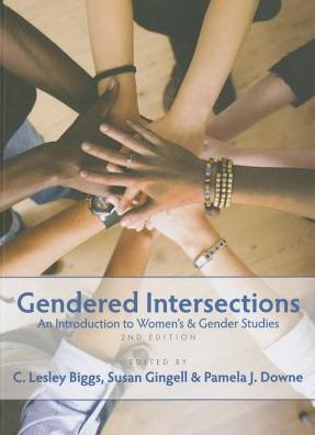 Gendered Intersections : An Introduction to Women's and Gender Studies