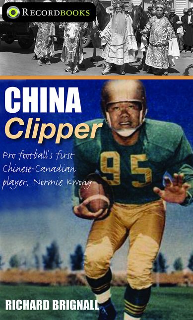 XChina Clipper: Pro football's first Chinese-Canadian player, Normie Kwong