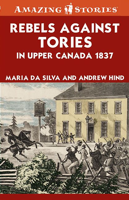 XRebels Against Tories in Upper Canada 1837