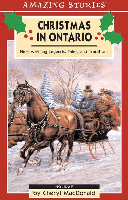 XChristmas in Ontario: Heartwarming Legends, Tales and Traditions