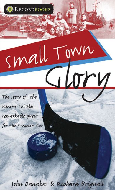 XSmall Town Glory: The story of the Kenora Thistles' remarkable quest for the Stanley Cup