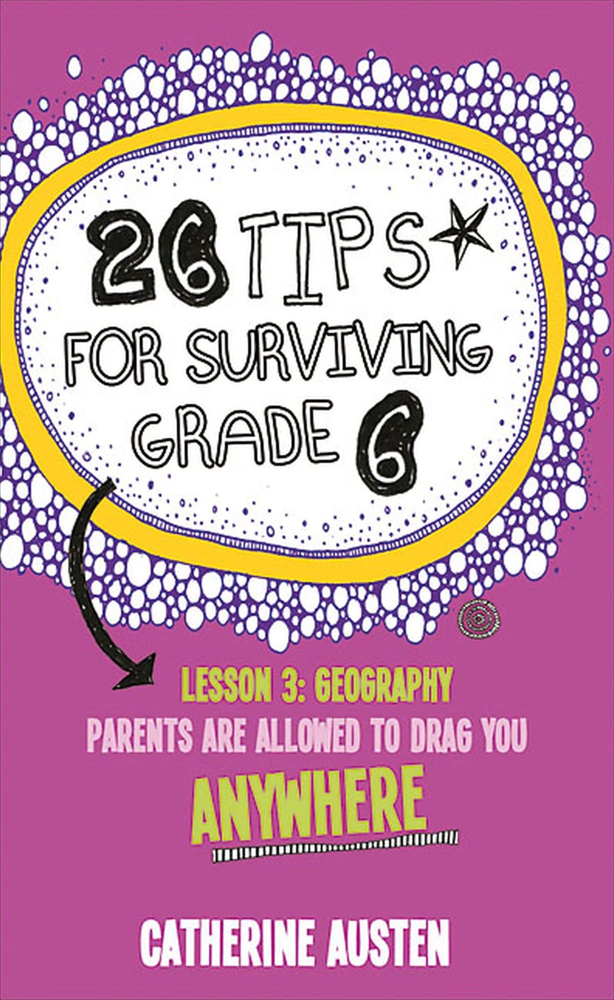 26 Tips for Surviving Grade Six