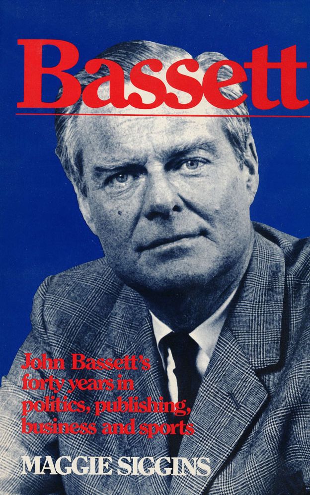 XBassett: John Bassett's forty years in politics, publishing, business and sports