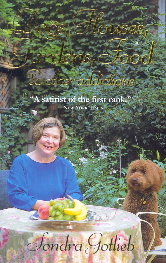 Dogs, Houses, Gardens, Food and Other Addictions