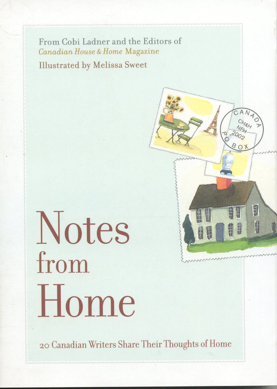 Notes from Home: 20 Canadian Writers Share Their Thoughts of Home