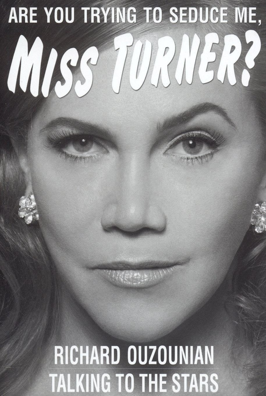 Are You Trying to Seduce Me, Miss Turner?
