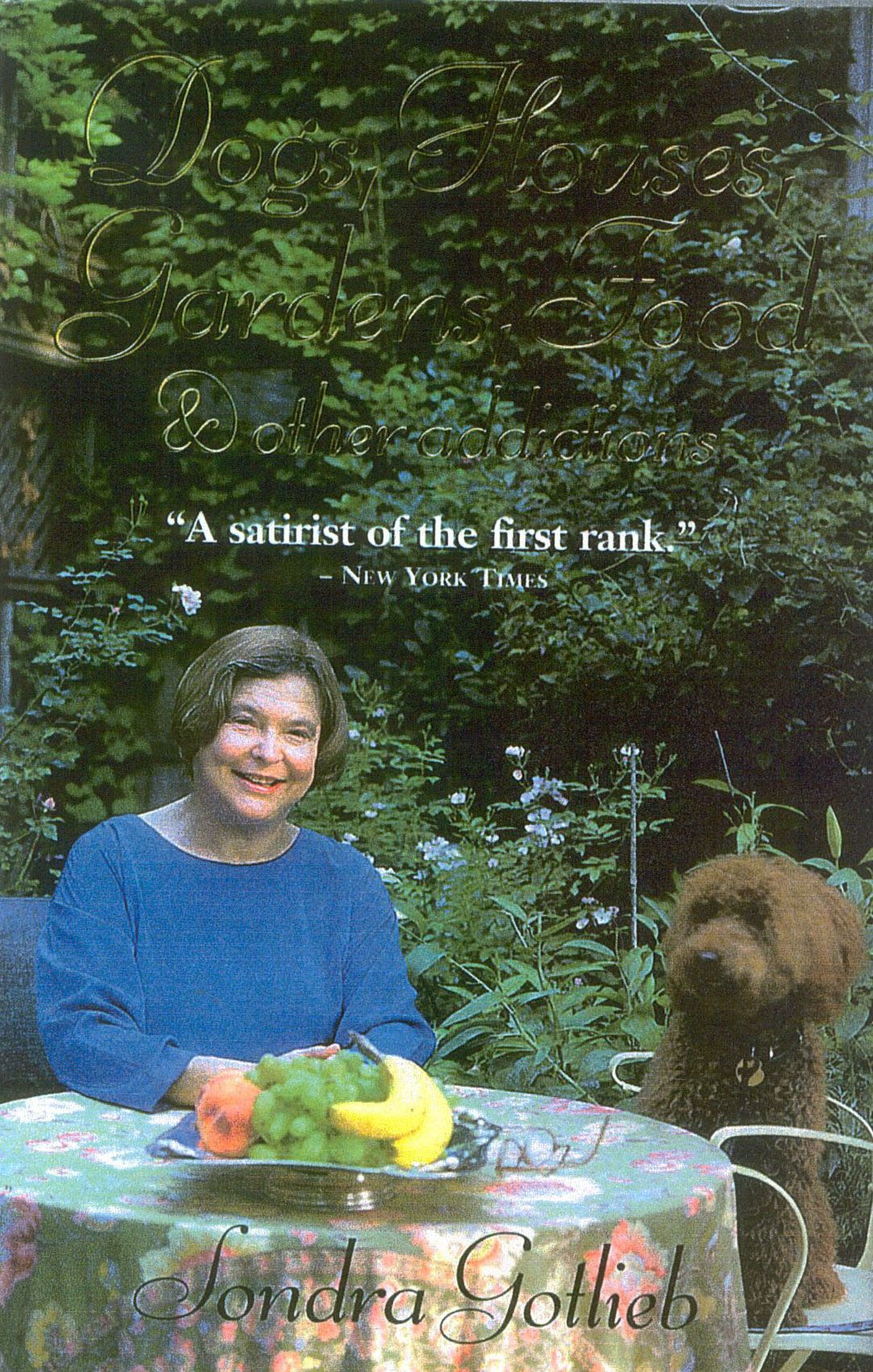 Dogs, Houses, and Gardens, Food & Other Addictions