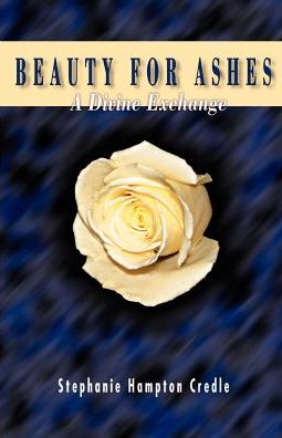 Beauty for Ashes