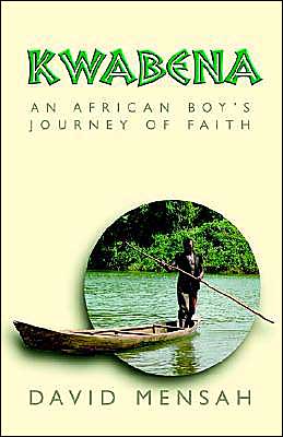 Kwabena: an African Boy's Journey of Faith
