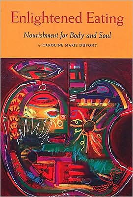 Enlightened Eating: Nourishment for Body and Soul