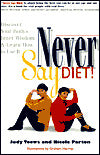Never Say Diet!: Discover Your Body's Inner Wisdom and Learn How to Use It
