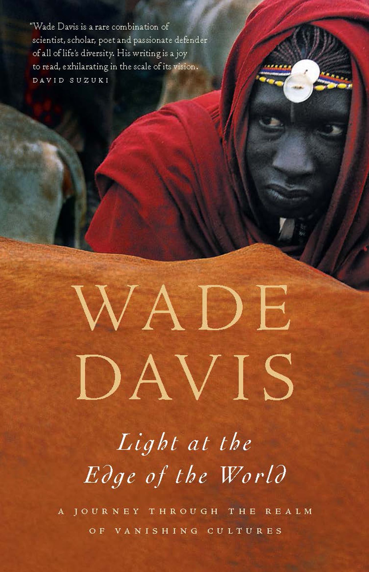 Light at the Edge of the World: A Journey through the Realm of Vanishing Cultures