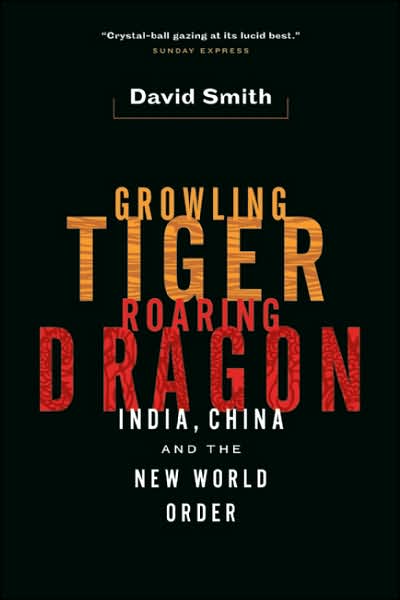 Growling Tiger, Roaring Dragon: India, China, and the New World Order