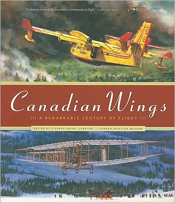 Canadian Wings: A Remarkable Century of Flight