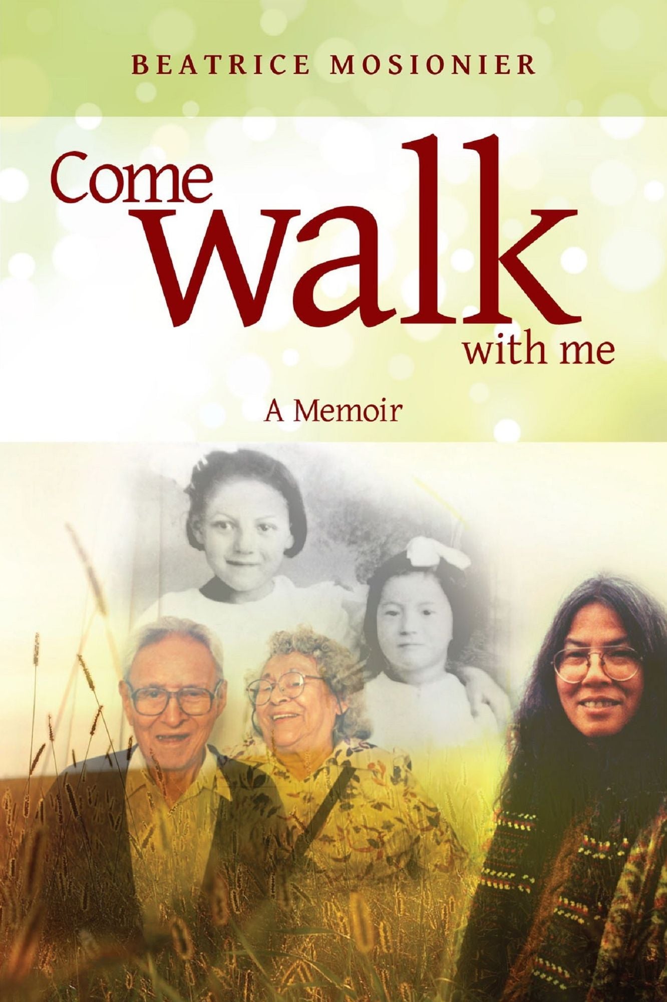 Come Walk with Me: A Memoir