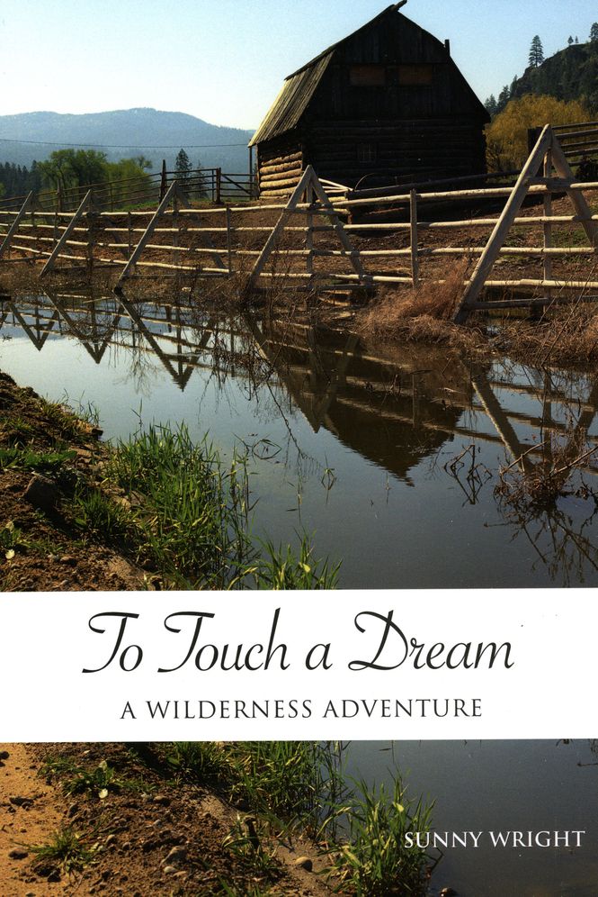 To Touch a Dream: A Wlderness Adventure