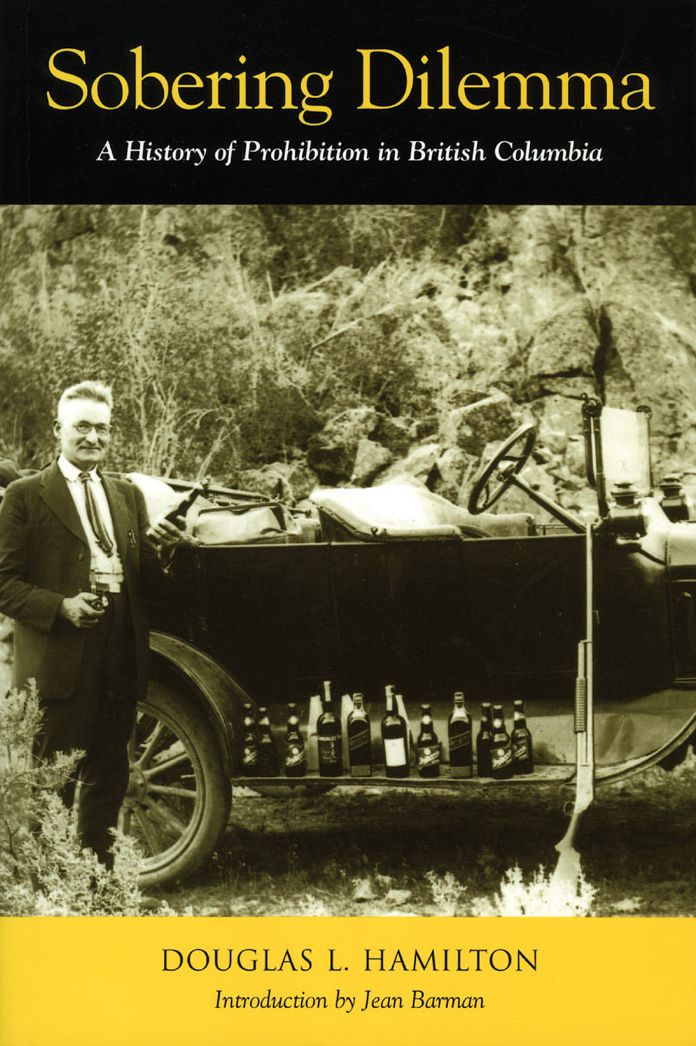 Sobering Dilemma: A History of Prohibition in British Columbia