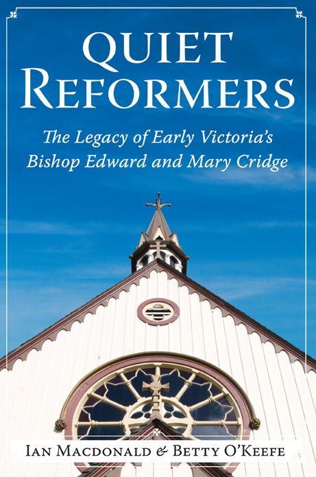 Quiet Reformers: The Legacy of Early Victoria's Bishop Edward and Mary Cridge