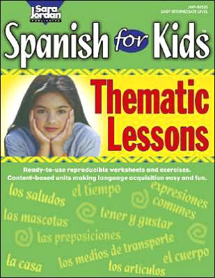 Spanish for Kids: Thematic Lessons Resource Book