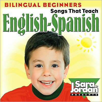 Bilingual Beginners English-Spanish: Songs That Teach