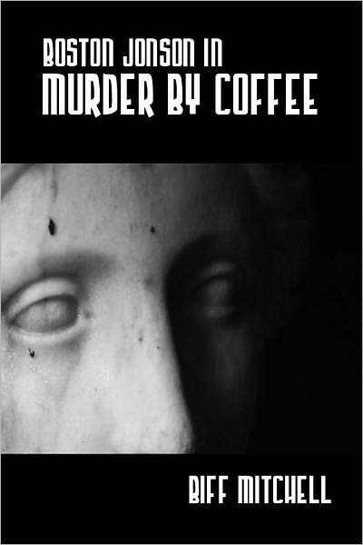 Boston Jonson In Murder By Coffee