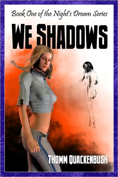 We Shadows