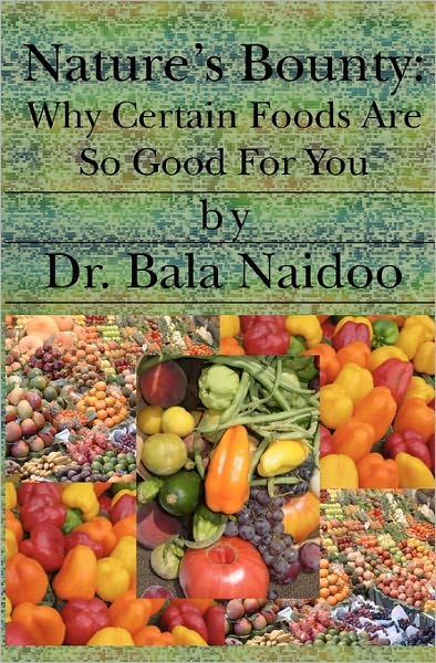 Nature's Bounty: Why Certain Foods Are So Good for You