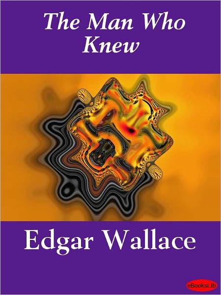 The Man Who Knew