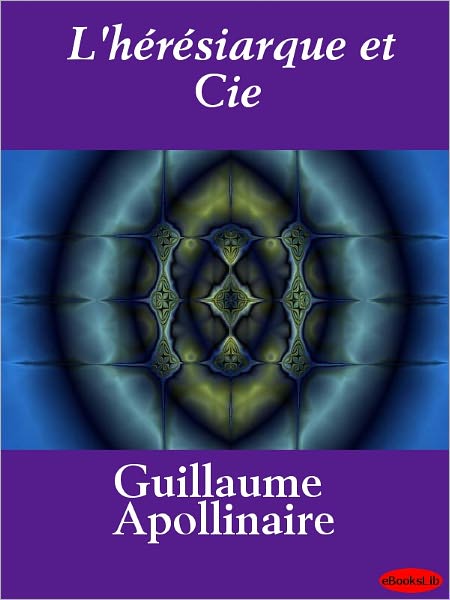 L'hérésiarque et Cie