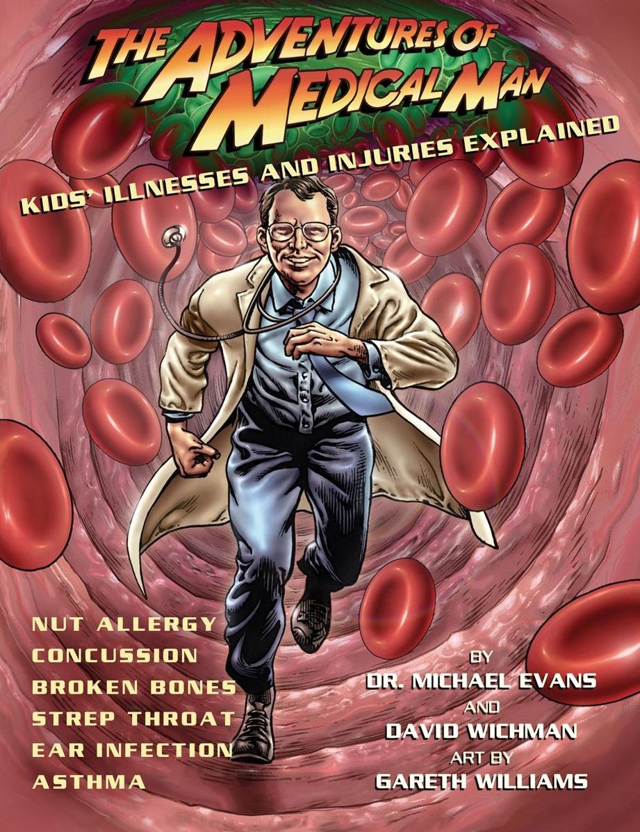 The Adventures of Medical Man: Kids' Illnesses and Injuries Explained