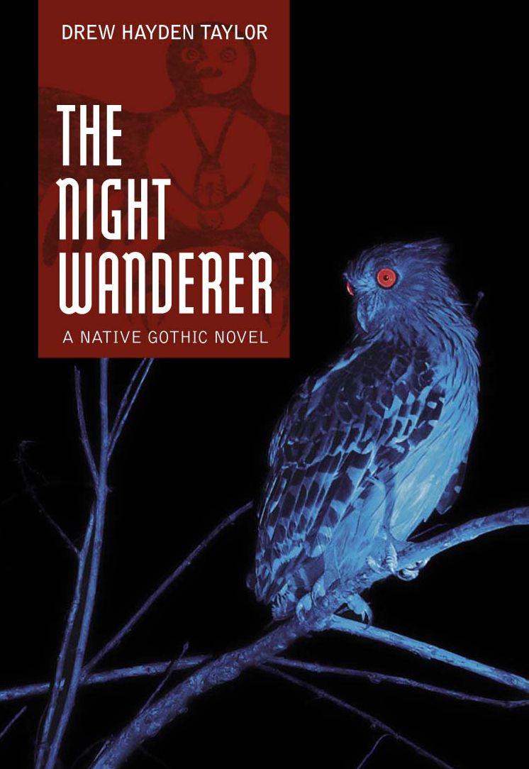 Night Wanderer, The: A Native Gothic Novel