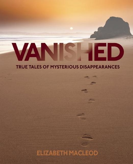 Vanished: True Tales of Mysterious Disappearances