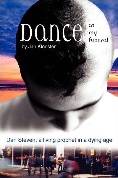 Dance At My Funeral - Dan Steven