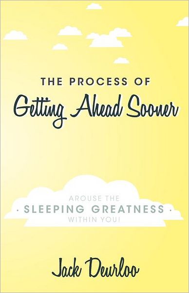 The Process Of Getting Ahead Sooner