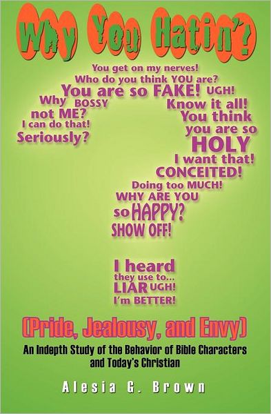 Why You Hatin'? (Pride, Jealousy, And Envy)