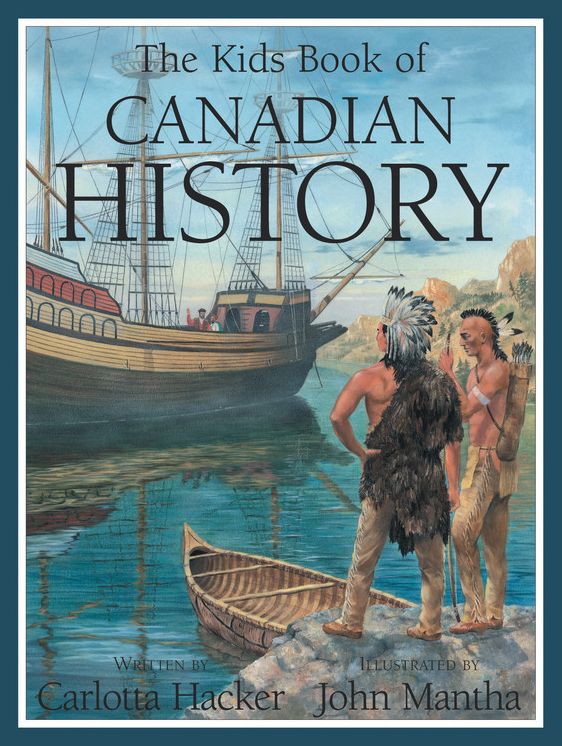 The Kids Book of Canadian History